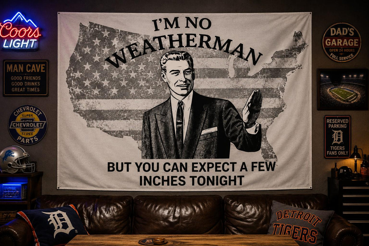 I'm No Weatherman Flag | A Few Inches Tonight – design view 2